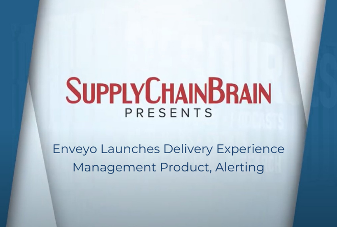 SupplyChainBrain Interviews Enveyo on Alerting Product Launch