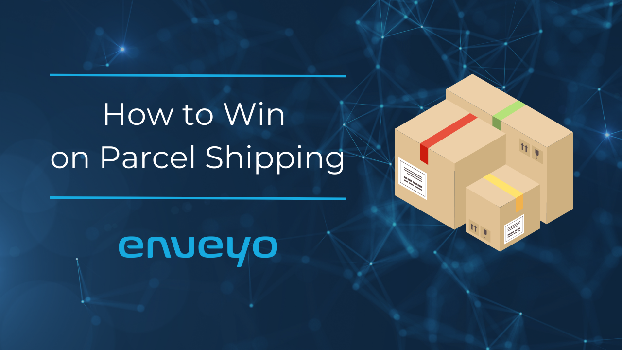 How to Win on Parcel Shipping