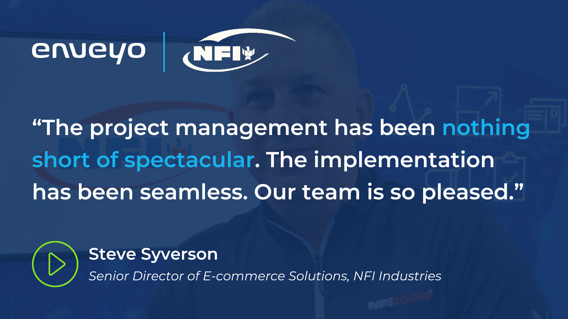 NFI Industries Customer Testimonial_Steve Syverson