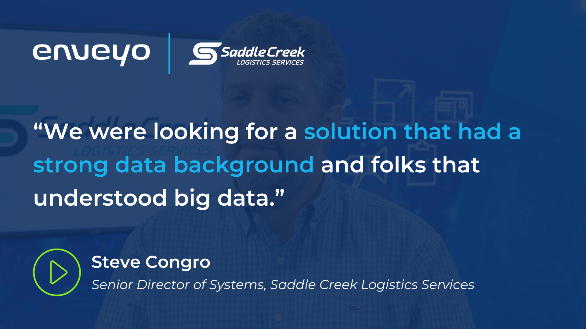 Client Testimonial | Steve Congro, Saddle Creek Logistics Services